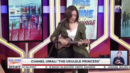 PERFORMER OF THE DAY | Chanel Umali "The Ukulele Princess"