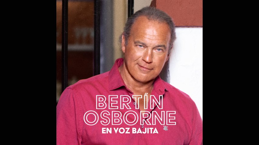 Bertín Osborne - En Voz Bajita