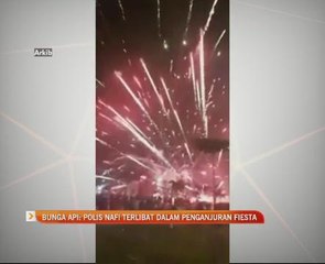 Bunga api: Polis nafi terlibat dalam penganjuran fiesta