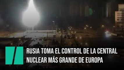 Un incendio afecta a la planta nuclear más grande de Europa, en Ucrania