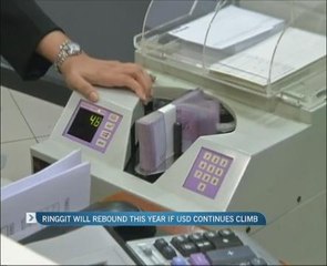 Ringgit will rebound this year if USD continues climb