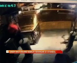 Daish akui dalang sebalik serangan di Istanbul