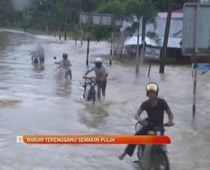 Banjir di Terengganu semakin pulih