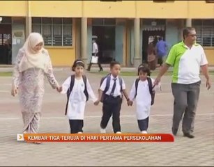 Kembar tiga teruja di hari pertama persekolahan