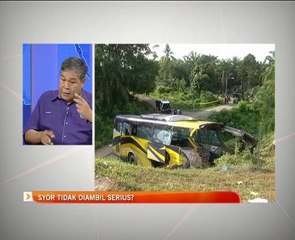 Nahas bas ekspres: Syor tidak diambil serius?