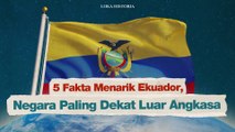 Kepulauan Galapagos, Teori Evolusi Charles Darwin, Ibu Kota Quito, Semua Fakta Menarik Ekuador!