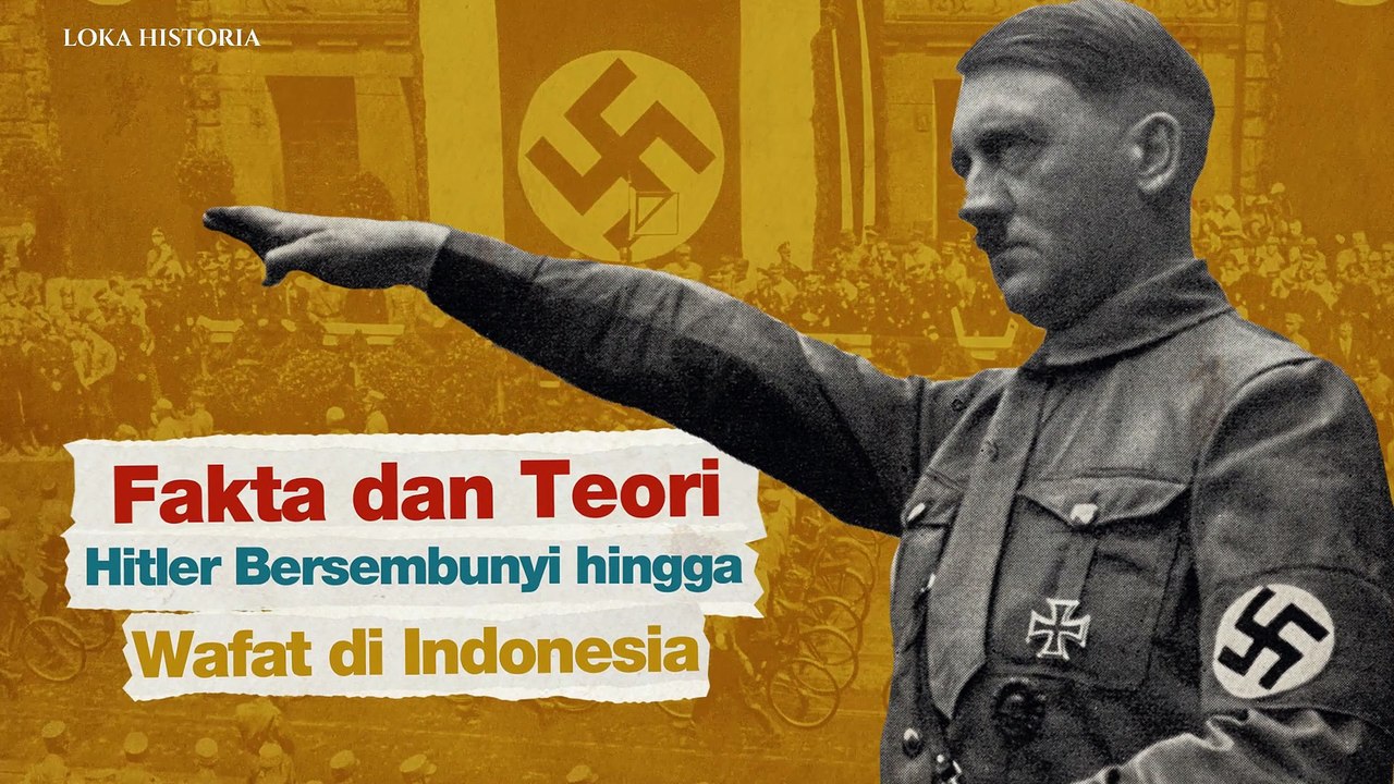 Kabar Kematian Adolf Hitler, Bersembunyi hingga Wafat di Indonesia?!