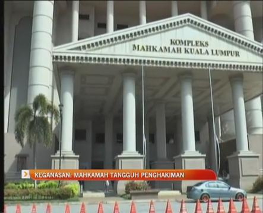 Keganasan: Mahkamah tangguh penghakiman