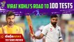 Virat Kohli’s Road to 100 Tests | Cric It with Badri