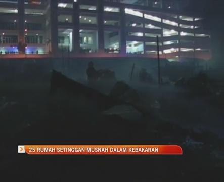 25 kebakaran setinggan musnah dalam kebakaran