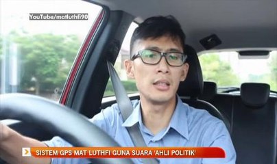 MatLuthfi: Sistem GPS Mat Luthfi guna suara 'ahli politik'
