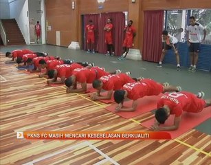 PKNS FC masih mencari kesebelasan berkualiti