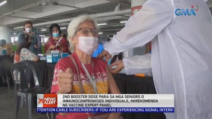 2nd booster dose para sa mga seniors o immunocompromised individuals, inirekomenda ng vaccine expert panel | 24 Oras News Alert