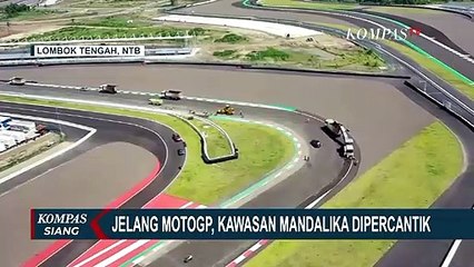 Jelang MotoGP 20 Maret 2022, Kawasan Sirkuit Mandalik Dipercantik