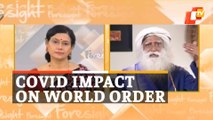 OTV Foresight 2022 | Sadhguru Sheds Light On The 'New World Order' Post Covid-19