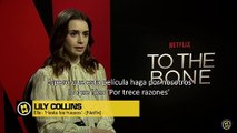 Lily Collins Interview : Hasta los huesos