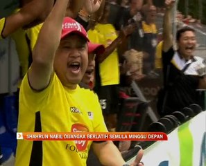 Shahrun Nabil dijangka berlatih semula minggu depan