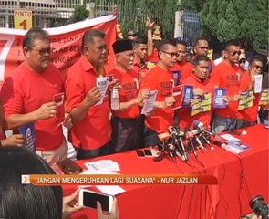"Jangan mengeruhkan lagi suasana" - Nur Jazlan