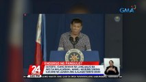 Duterte: isang buwan na lang aalis na ako sa Malacañang, mamili na kung sinong Ilocano na leader ang ilalagay ninyo doon | 24 Oras