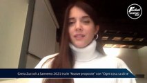 Greta Zuccoli a Sanremo 2021 tra le “Nuove proposte” con “Ogni cosa sa di te”