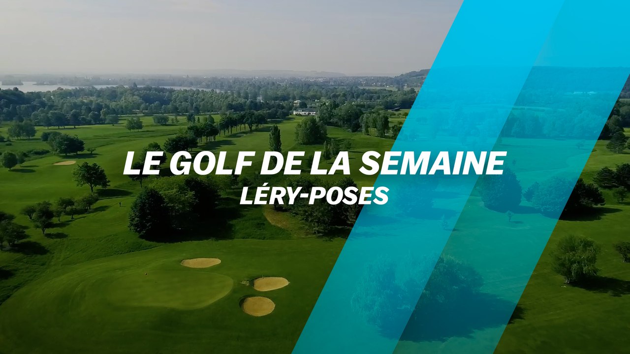 Le Golf de la semaine : Léry-Poses