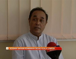 Nokman sahkan rombakan skuad Kuala Lumpur