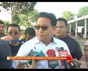 Tiada bukti kukuh NGO ancam ketenteraman awam