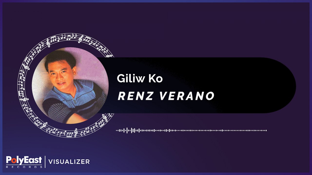 Renz Verano - Giliw Ko (Official Music Visualizer)