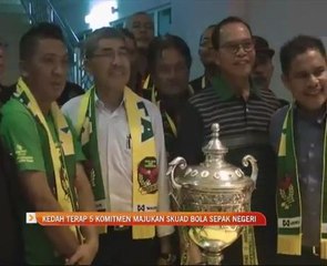 Kedah terap 5 komitmen majukan skuad bola sepak negeri