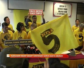 Kerajaan akan siasat dakwaan George Soros biaya BERSIH