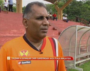 DIlema K.Gunalan cari gandingan aksi Piala Malaysia