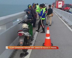 Lelaki dipercayai terjun dari jambatan kedua P. Pinang