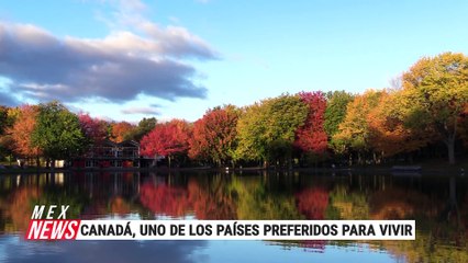 CANADÁ, UNO DE LOS PAÍSES PREFERIDOS PARA VIVIR