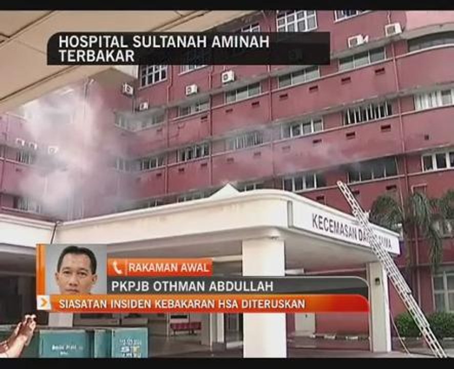 Siasatan insiden kebakaran HSA diteruskan