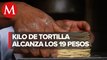 Profeco afirma que precio promedio de tortilla en México es de 19 pesos por kilo