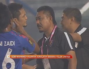 Azmi Mohamed dilantik jurulatih baharu Felda United