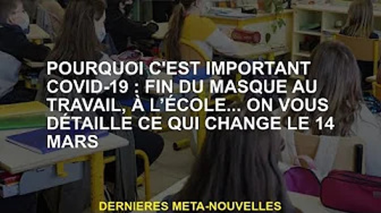 Why Covid-19 Matters : Porter un masque au travail, à l'école... nous détaillons ce qui a changé pou