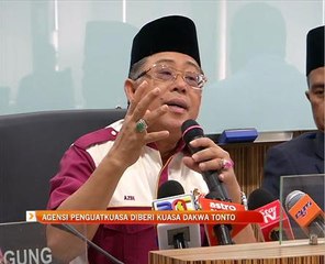 Agensi penguatkuasa diberi kuasa dakwa tonto