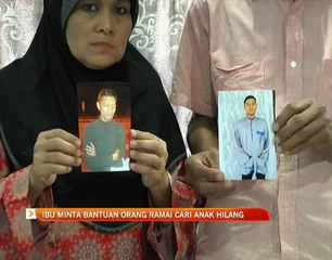 Ibu minta bantuan orang ramai cari anak hilang