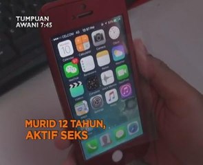 AWANI 7:45 malam ini: Murid 12 tahun, aktif seks dan demonstrasi bukan penyelesaian