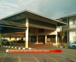Rotavirus sah berpunca dari Bukit Merah