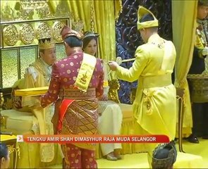 Tengku Amir Shah dimasyhur Raja Muda Selangor