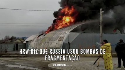 HRW diz que Rússia usou bombas de fragmentação