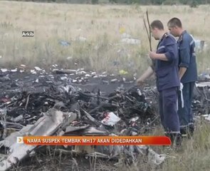 Nama suspek tembak MH17 akan didedahkan