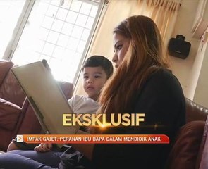 Impak gajet: Peranan ibu bapa dalam mendidik anak