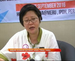 Jangan kenakan bayaran lesen tinggi Taska