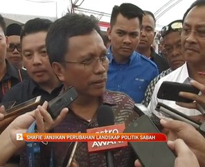 Shafie janjikan perubahan landskap politik Sabah