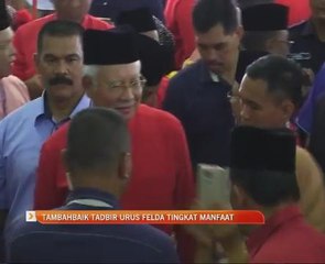 Tambahbaik tadbir urus Felda tingkat manfaat