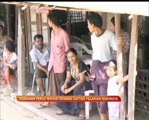 Kerajaan perlu wujud senarai daftar pelarian Rohingya