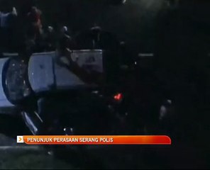 Penunjuk perasaan serang polis